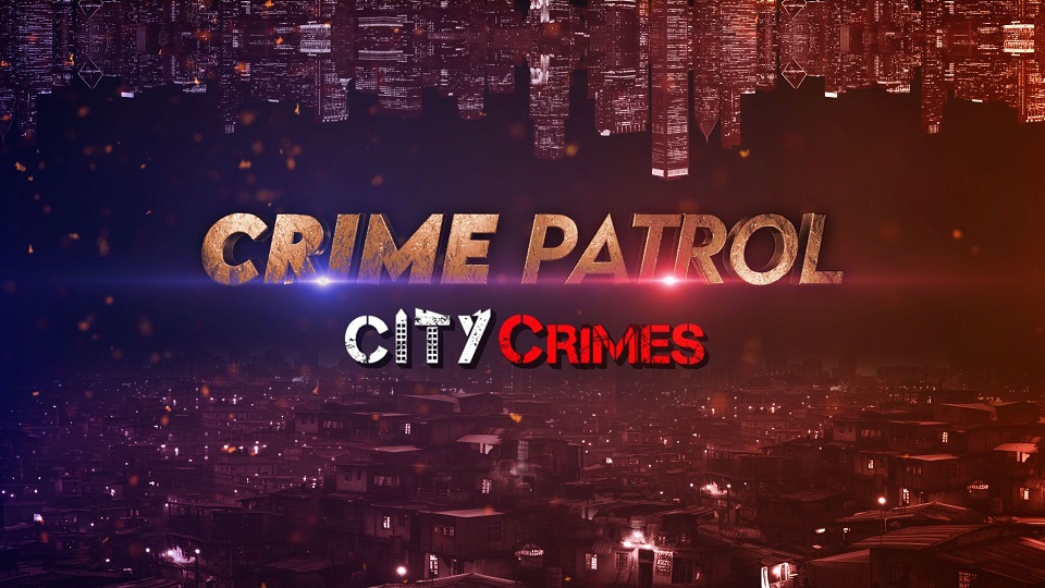 Crime Patrol City Crimes