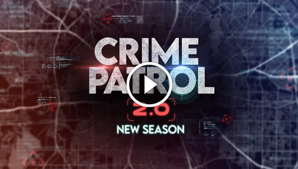 Crime Patrol 2.0